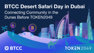 111 BTCC Exchange Hosts Immersive Desert Safari Experience in Dubai for Crypto Community Before TOKEN2049
