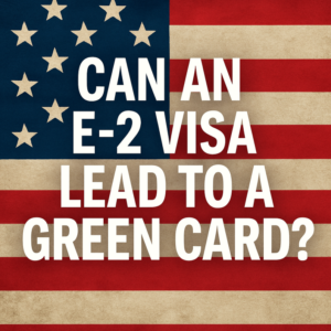 can an e2 visa lead to a green card Global Immigration Partners Highlights Pathways for E-2 Visa Holders Seeking U.S. Permanent Residency