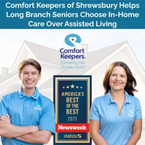 ck shrewsbury long branch Comfort Keepers of Monmouth and Northern Ocean Counties, NJ, Helps Long Branch Seniors Choose In-Home Care Over Assisted Living