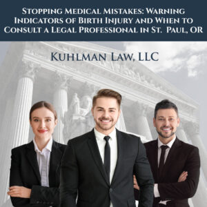 stopping medical mistakes Stopping Medical Mistakes Guides Families on Birth Injury Cases in St. Paul, OR