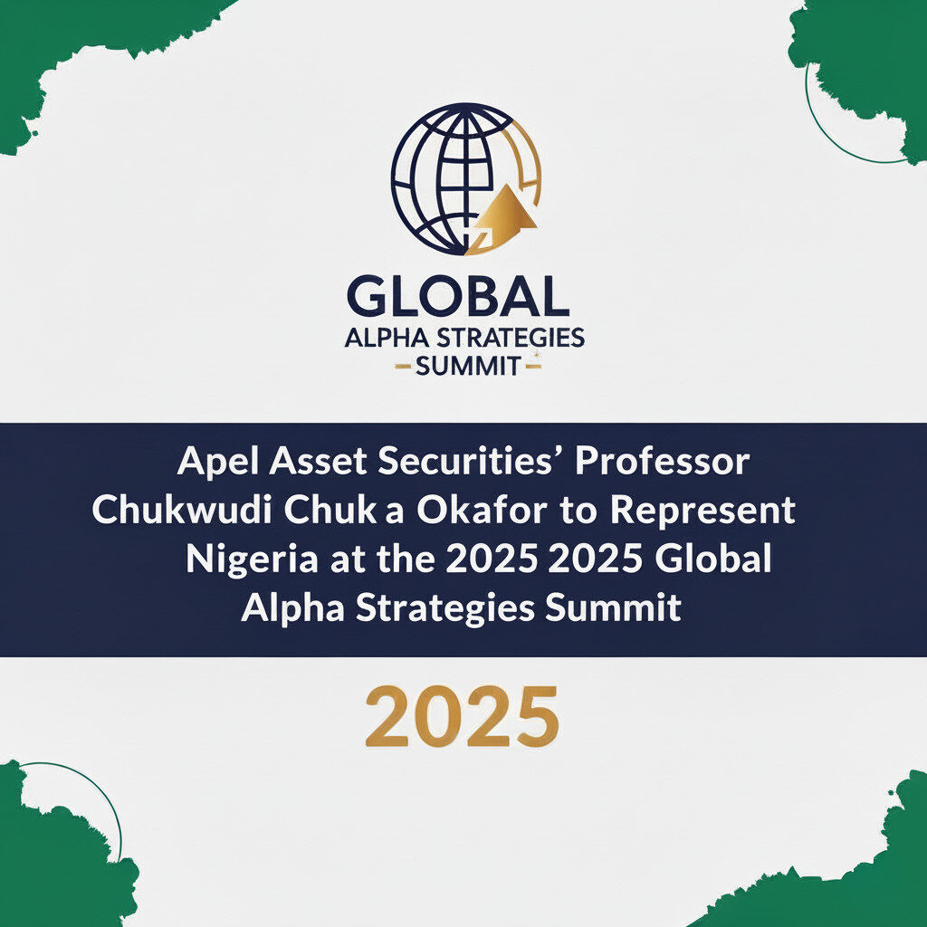1 3 Apel Asset Securities’ Professor Chukwudi Chuka Okafor to Represent Nigeria at the Global Alpha Strategies Summit 2025