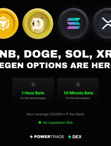 jhfj PowerTrade Expands Ultra-Short DEGEN Options to DOGE, BNB, XRP & SOL