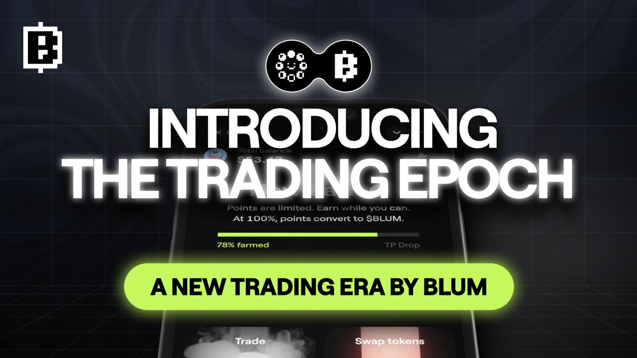 Blum Launches Trading Epoch – A New Era Of Trading Inside Telegram